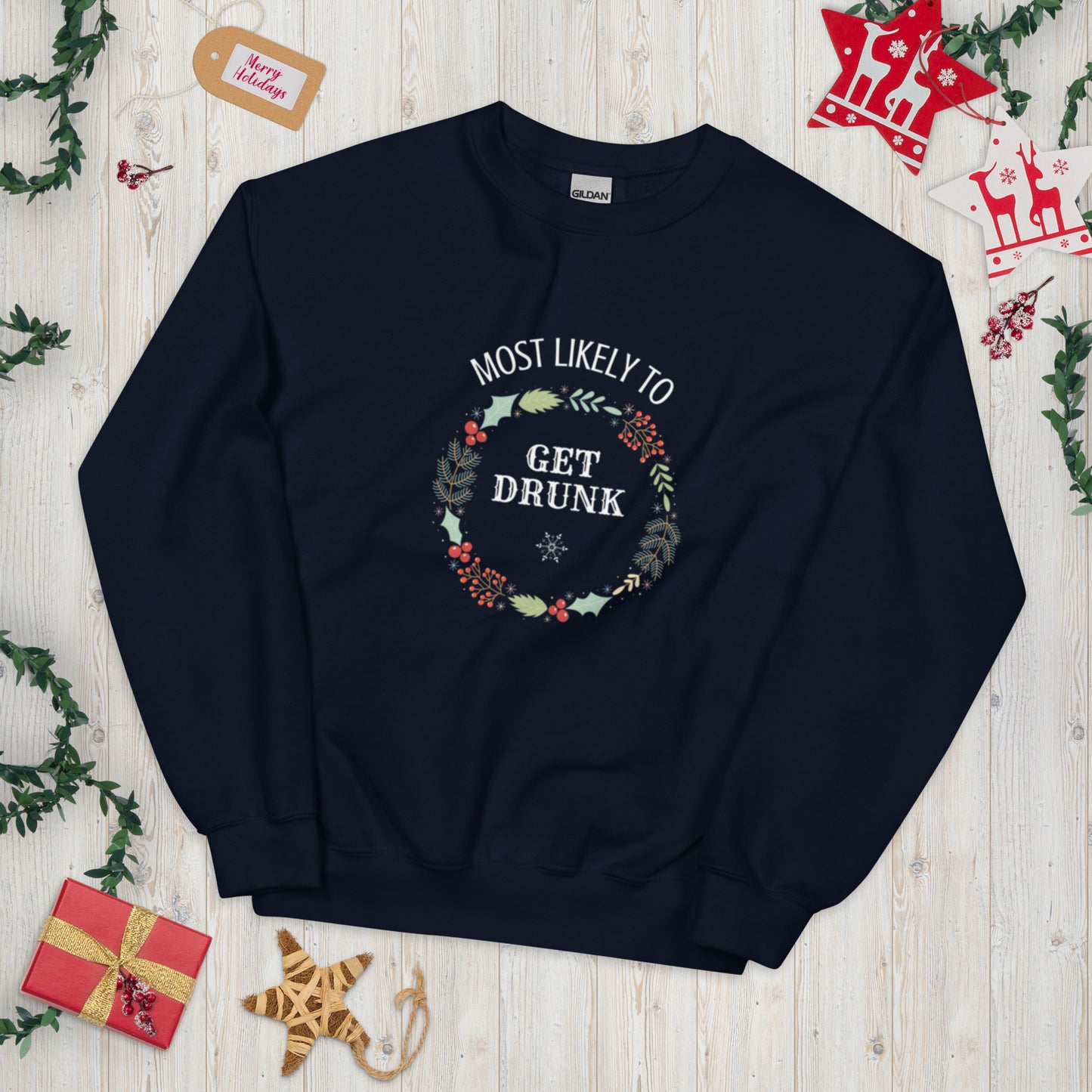 MLT Get Drunk | Holiday Sweatshirt
